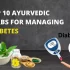 Top 10 Ayurvedic Herbs for Diabetes Management