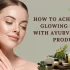 Top Ayurvedic Products for Glowing Skin at AyushBuy